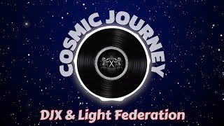 DJX & Light Federation - Cosmic Journey (Epic Intro Mix)