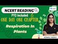 Respiration in plants   one day one chapter  ncert reading  pyq included  neet 2022 komal yadav