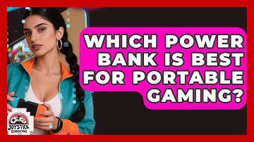 Which Power Bank Is Best For Portable Gaming? - Joystick Generations