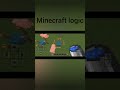 Minecraft logic #minecraft #minecraftshorts