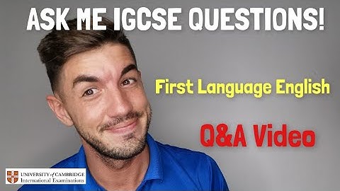 iGCSE First Language English - Q & A Video