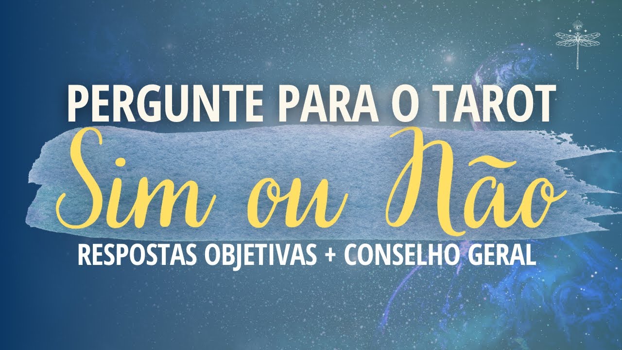 Tarot Sim ou Não: uma ajuda para sanar dúvidas e agir!