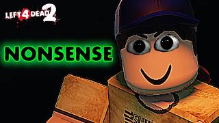 L4D2 Roblox is NONSENSE