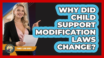 Why Did Child Support Modification Laws Change? - Family Law Gurus