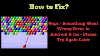 How to Fix Bubble Shooter Oops - Something Went Wrong Error on Your Android or iOS Phone screenshot 5