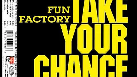 Fun Factory - Take Your Chance (Take The Original Mix)