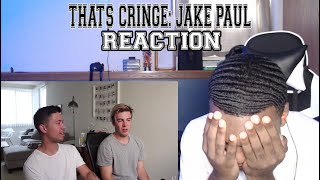 THAT'S CRINGE: Jake Paul Edition - REACTION