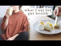 What i eat in a day for gut health  healthy meals  snacks