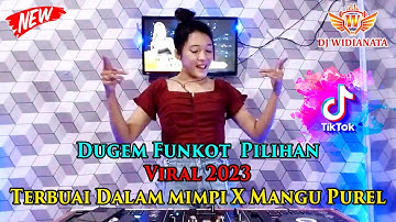 Dugem Funkot  Pilihan || Terbuai Dalam Mimpi X Mangku Purel || Viral Tiktok 2023