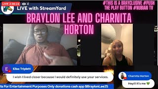 Braylon Lee and Charnita Horton #CharnitasWorld #BraylonLee #NubianTV #Brayclusive #PushTheButton