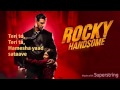 Rock Tha Party - Rocky Handsome(Audio+Lyrics)
