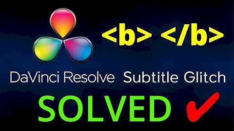 Davinci Resolve Subtitle "Glitch" (Solved)