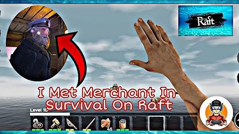 How To Summon a Merchant In Raft || Survive On Raft Gameplay