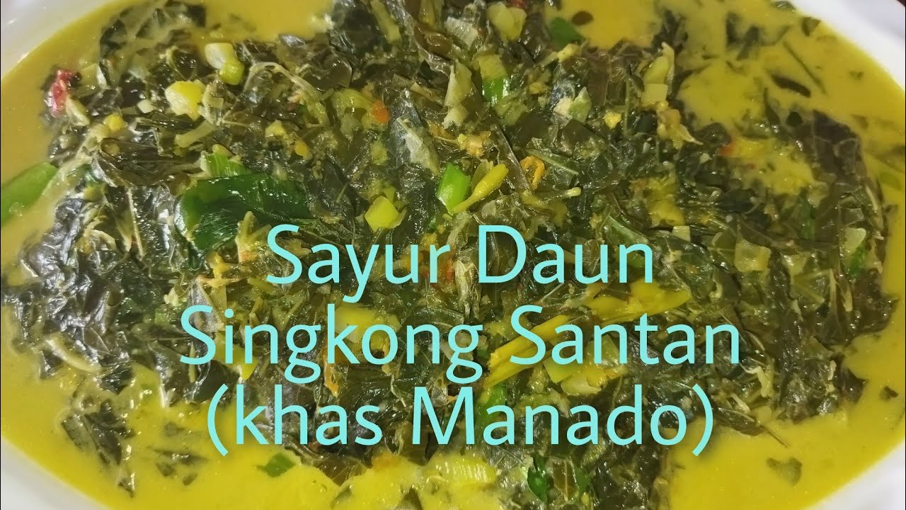 SAYUR DAUN SINGKONG SANTAN (Daong ubi Santang Manado) enakkk dan mudah dibuat😊