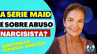 A SÉRIE MAID DA NETFLIX FALA DE ABUSO NARCISISTA? ANÁLISE CRÍTICA DA SÉRIE