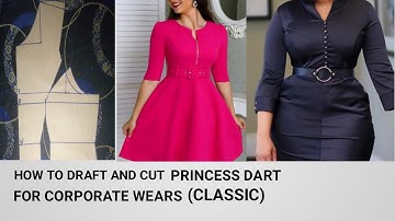 HOW TO DRAFT AND CUT PRINCESS DART PATTERN FOR CORPORATE WEARS ( CLASSIC)