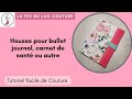 Tutoriel facile de couture housse pour bullet journal carnet de sant ou autre