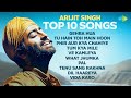 Top 10 Arijit Singh Songs | Heartfelt Jukebox 🎶
