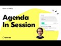 How to butter agenda in session