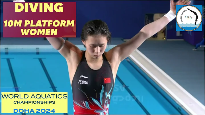 Chen Yuxi | Women's Diving 10M Platform Final | World Aquatics Championships - Doha 2024 - DayDayNews