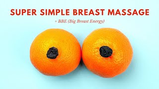 Super Simple Breast Massage + BBE (Big Breast Energy)