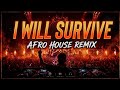 I WILL SURVIVE (AfroHouse Remix) Summer 2026 | Ancestral Echos special edit
