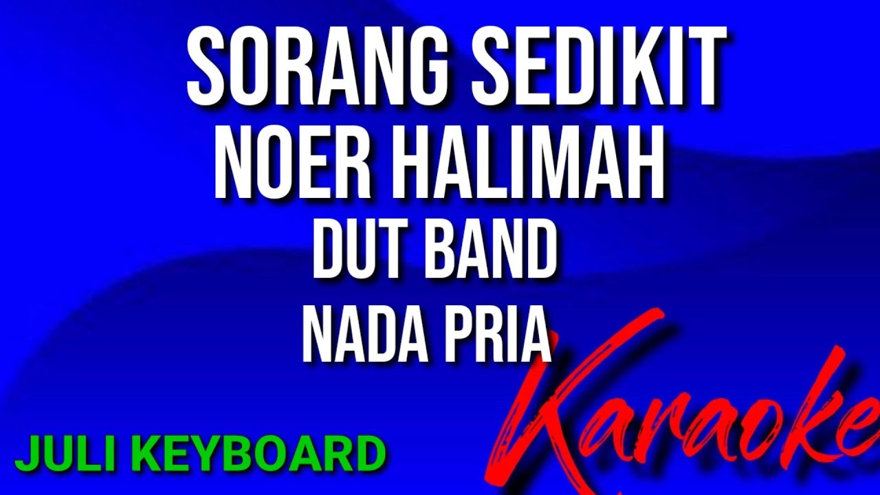 SORANG SEDIKIT - Noer halimah |karaoke nada pria | lirik | dutband