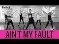 "AIN'T MY FAULT" by Zara Larsson. SHINE DANCE FITNESS