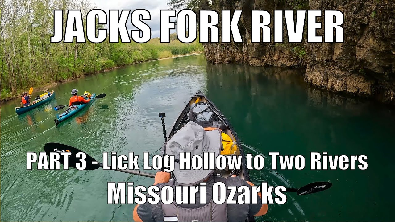 Jacks Fork River Kayak & Canoe Camping Day 3 YouTube