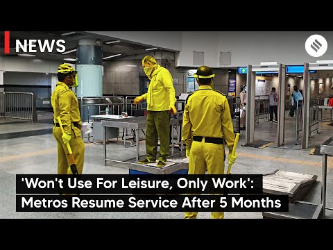 'Won't Use Leisure, Only Work': Metros Resume Service After 5 Months