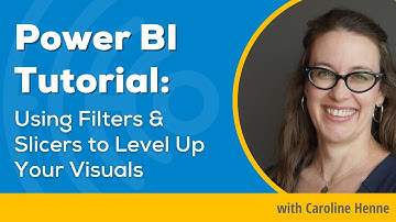 Power BI Tutorial: Using Filters & Slicers to Level Up Your Visuals