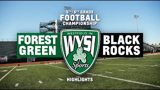 Westfield Youth Sports | 5th/6th Grade Football Championship - Forest Green vs. Black Rocks 2022