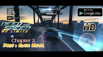 NFS No Limits - Chapter 2 : Kris | Rush Hour | Gameplay HD | Android