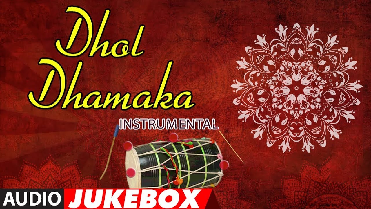 DHOL DHAMAKA  Instrumental Audio Jukebox  BIPIN PANCHAL  T Series Classics