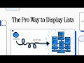 The Pro Way to Display Lists