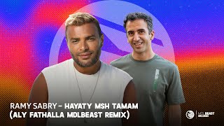 Ramy Sabry - Hayaty Msh Tamam (Aly Fathalla MDLBEAST Remix)