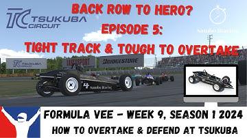 iRacing Top Split Last To First Challenge - Formula Vee - Tsukuba Full - Guide To Overtake & Defend
