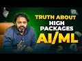 The Truth About High Packages in AIML