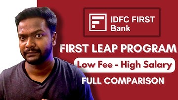 IDFC FIRST LEAP Program | 🤩 Low Fee - High Salary | Full Comparison with Emerging Bankers Programs |