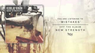 Kublai Khan - Mistakes (Audio)