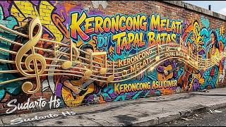 KERONCONG MELATI DI TAPAL BATAS KERONCONG ASLI COVER