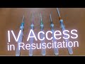 IV Access in Resuscitation