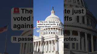 🚨 U.S. Senate Narrowly Votes to End Tariffs Against Brazil (52–48)