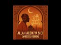 Ehab Tawfik Allah Aleik Ya Sidi Mossel Remix Ehab Tawfik Allah Aleik Ya Sidi Mossel Remix
