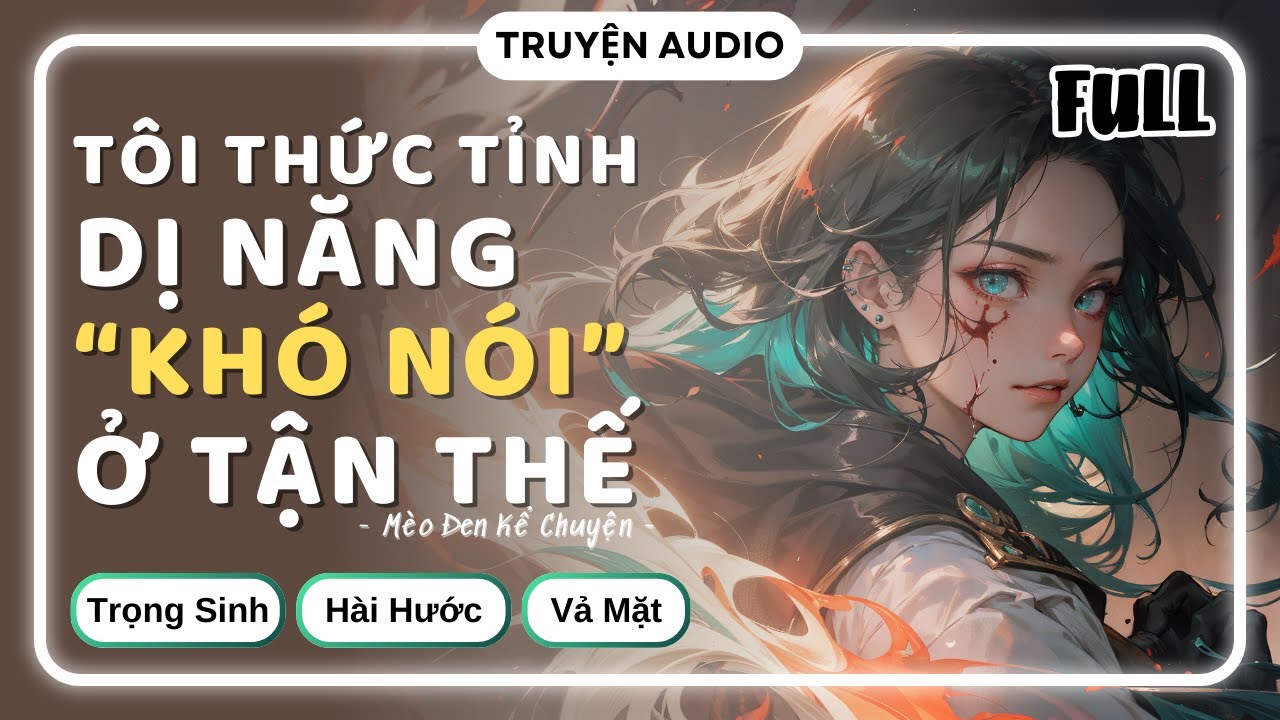 [Truyện Audio] TÔI THỨC TỈNH DỊ NĂNG 