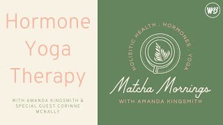 Hormone Yoga Therapy with Corinne McNally