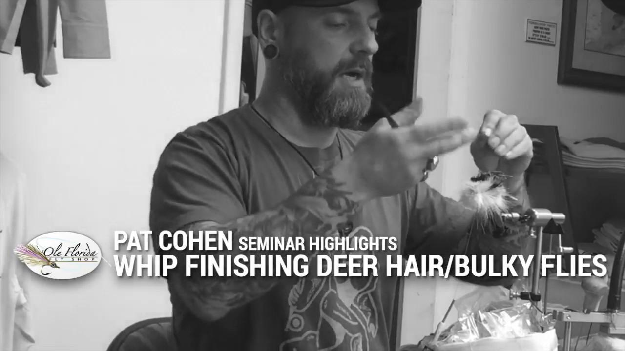 Whip Finishing Deer Hair & Bulky Flies with Pat Cohen