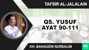 Kajian Tafsir Al-Jalalain Surat Yusuf 90-111 | Gus Baha