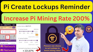 Pi Create Lockups Reminder|| Increase Pi Mining Rate 200%|| Pi Lockups Reminder