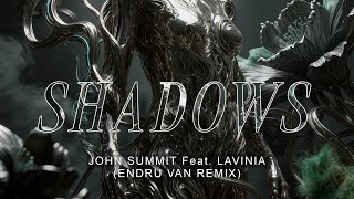 John Summit feat. Lavinia - Shadows (Endru Van Remix) [Extended Mix]